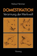 Domestikation: Verarmung Der Merkwelt