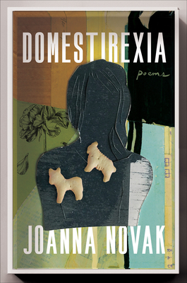 Domestirexia: Poems - Novak, Joanna