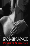 Dominance: An Erotic Romance
