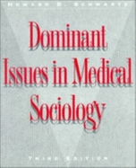 Dominant Issues in Medical Sociology - Schwartz, Howard D