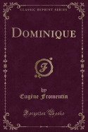 Dominique (Classic Reprint)