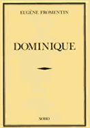 Dominique - Fromentin, Eugene, and Marsh, Edward, Sir (Translated by)
