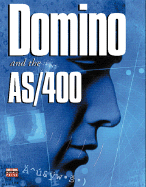 Domino and the AS/400: Installation and Configuration - Blankertz, Wilfried, and Choruzy, Rosana, and Zolkos, Michelle
