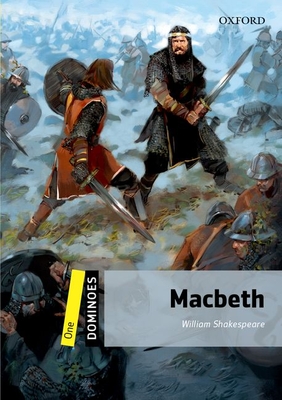 Dominoes: One: Macbeth - Shakespeare, William, and McCallum, Alistair (Consultant editor)