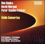 Don Banks, David Morgan, Peter Racine Fricker: Violin Concertos