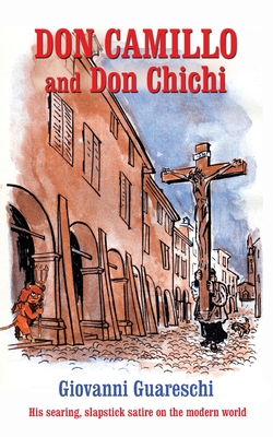 Don Camillo and Don Chichi: No. 8 in the Don Camillo Series - Guareschi, Giovanni, and Dudgeon, Piers (Editor)