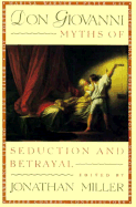 Don Giovanni: Myths of Seduction and Betrayal - Miller, Jon (Editor)
