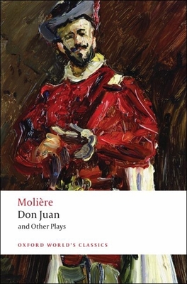 Don Juan: And Other Plays - Molire, and Graveley, George, and MacLean, Ian (Editor)