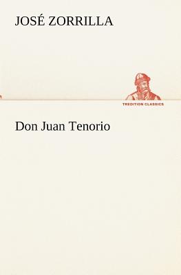 Don Juan Tenorio - Zorrilla, Jose