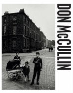 Don McCullin: (expanded Liverpool edition)
