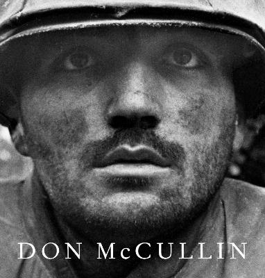 Don McCullin: The New Definitive Edition - McCullin, Don, and Evans, Harold (Introduction by)
