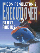 Don Pendletons the Executioner: Blast Radius