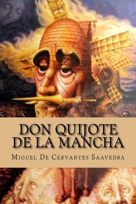 Don quijote de la mancha - De Sousa, Nancy (Editor), and De Cervantes Saavedra, Miguel