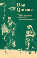 Don Quixote: Play - Dewhurst, Keith, and Cervantes Saavedra, Miguel de