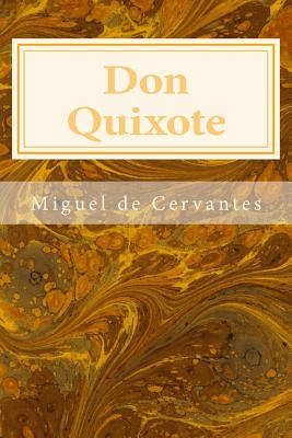 Don Quixote - Ormsby, John (Translated by), and Cervantes, Miguel De