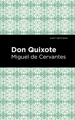 Don Quixote - Cervantes, Miguel De, and Editions, Mint (Contributions by)