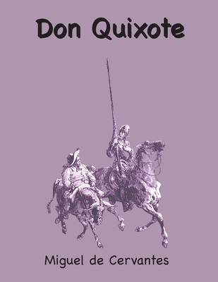 Don Quixote - Cervantes, Miguel De, and Ormsby, John (Translated by)