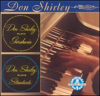 Don Shirley Plays Gershwin/Don Shirley Plays Standards - Don Shirley