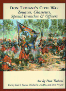 Don Troiani's Civil War Zouaves, Chasseurs, Special Branches, & Officers
