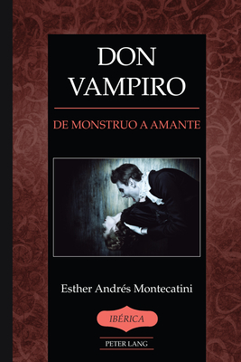 Don Vampiro; De monstruo a amante - Lauer, A Robert (Editor), and Montecatini, Esther
