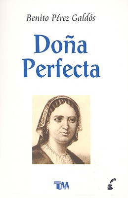 Dona Perfecta - Galdos, Benito Perez, Professor