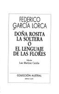 Dona Rosita La Soltera/Dona Rosita the Old Maid