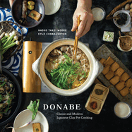 Donabe: Classic and Modern Japanese Clay Pot Cooking [A One-Pot Cookbook]