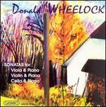 Donald Wheelock: Sonatas for Viola & Piano, Violin & Piano, Cello & Piano