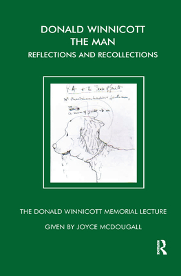 Donald Winnicott The Man: Reflections and Recollections - McDougall, Joyce