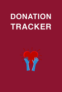 Donation Tracker: Wonderful Donation Tracker Book / Nonprofit Accounting Book For All. Ideal Accounting For Nonprofits Book And Nonprofit Books For Finance Tracker. Get This Simple Ledger Book And Have Best Expense Journal With Yourself For The Whole...
