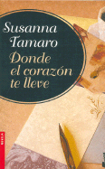 Donde El Corazon TE Lleve - Tamaro, Susanna