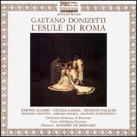Donizetti: L'esule Di Roma - Armando Ariostini (baritone); Cecilia Gasdia (soprano); Ernesto Palacio (tenor); Simone Alaimo (bass);...