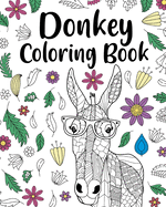 Donkey Coloring Book: Adult Coloring Book, Animal Coloring Book, Floral Mandala Coloring Pages