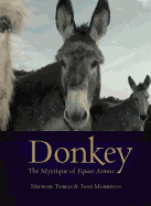 Donkey: The Mystique of Equus Asinus