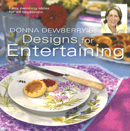 Donna Dewberry's Designs for Entertaining
