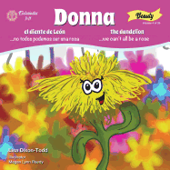 Donna the Dandelion...We Can't All Be a Rose