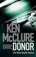 Donor: A Dr. Steven Dunbar Thriller (Book 1)