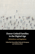 Donor-Linked Families in the Digital Age: Relatedness and Regulation