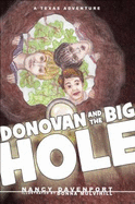 Donovan and the Big Hole: A Texas Adventure - Davenport, Nancy