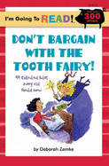 Don't Bargain with the Tooth Fairy