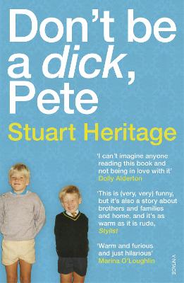 Don't Be a Dick Pete - Heritage, Stuart