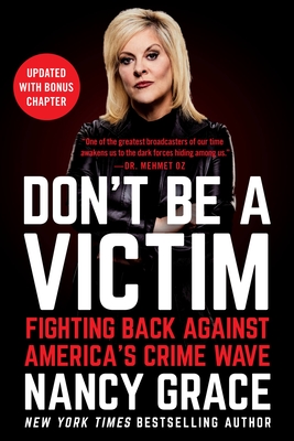 Don't Be a Victim: Fighting Back Against America's Crime Wave - Hassan, John, and Grace, Nancy
