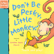 Don't Be Pesky, Little Monkey!