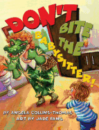 Don't Bite the Babysitter