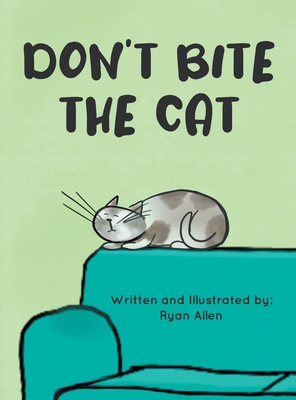 Don't Bite The Cat - Allen, Ryan