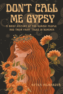 Don't Call Me Gypsy