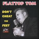 Don't Cheat the Feet