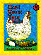 Don't Count Your Chicks
