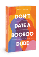 Dont Date a Booboo Dude