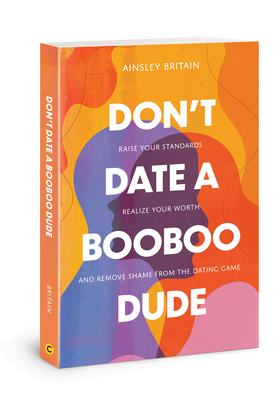 Dont Date a Booboo Dude - Britain, Ainsley